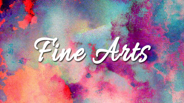 Fine Arts (Student Work)